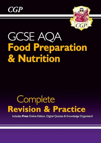 New GCSE Food Preparation & Nutrition AQA Complete Revision & Practice (with Online Ed. and Quizzes) (CGP GCSE Food 9-1 Revision)